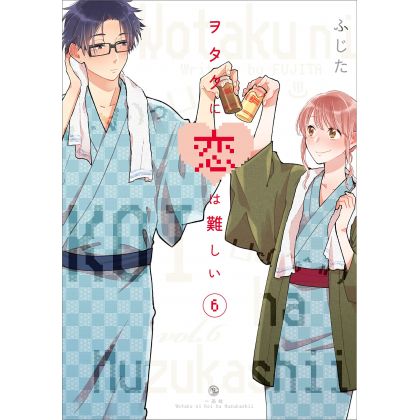 Wotakoi: Love Is Hard for Otaku (Wotaku ni koi wa muzukashii) vol.6 (Japanese version)