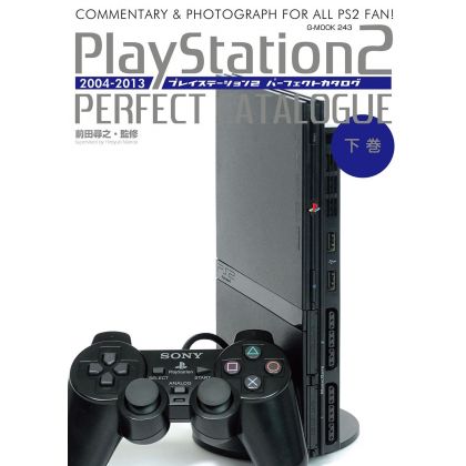 Mook - Sony Playstation 2 Perfect Catalogue (Part2 2004-2013) - Commentary & Photograph for All PS2 Fan